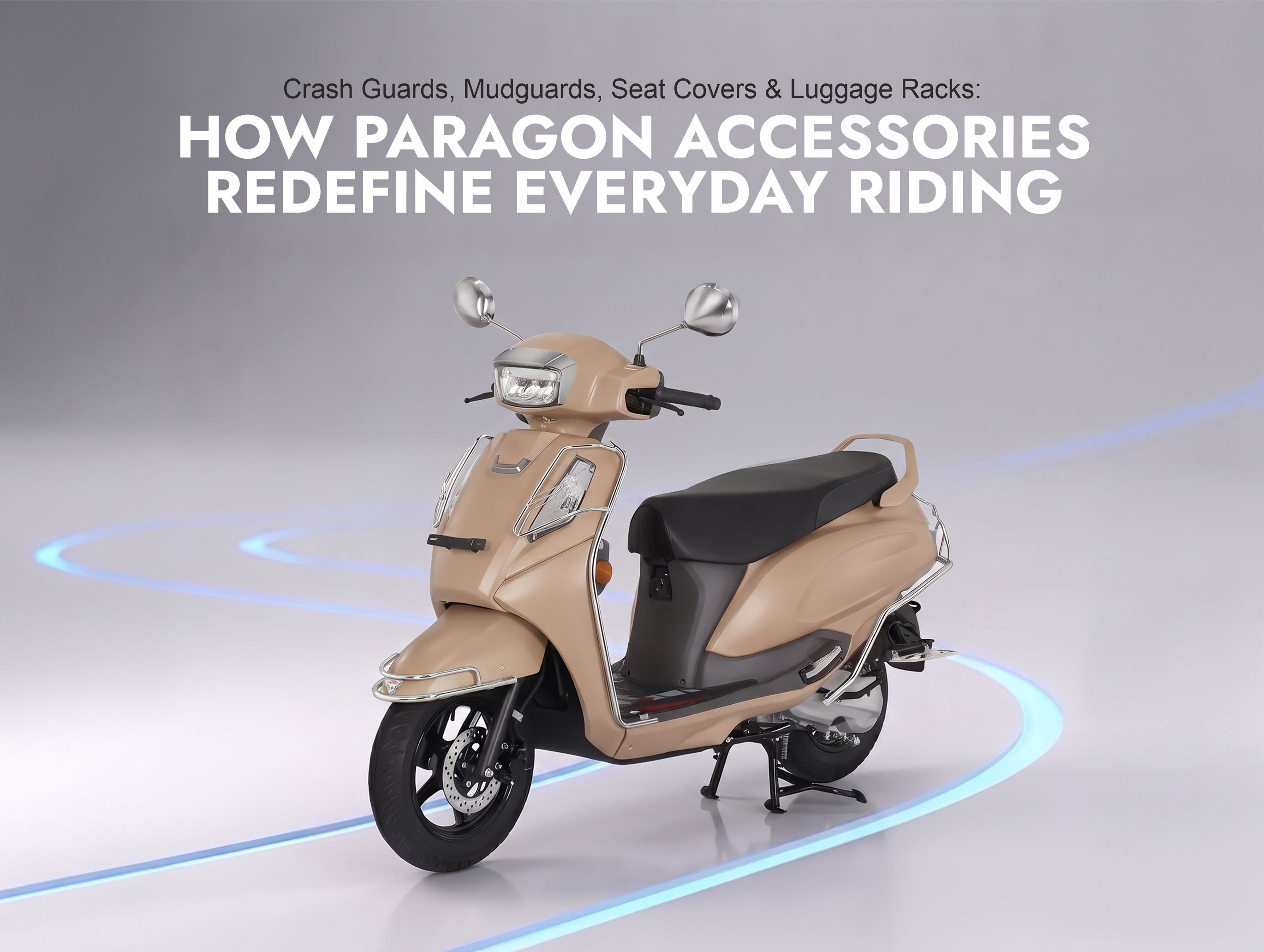 Crash Guards, Mudguards, Seat Covers & Luggage Racks: How Paragon Accessories Redefine Everyday Riding Protection
